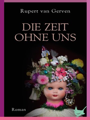 cover image of Die Zeit ohne uns